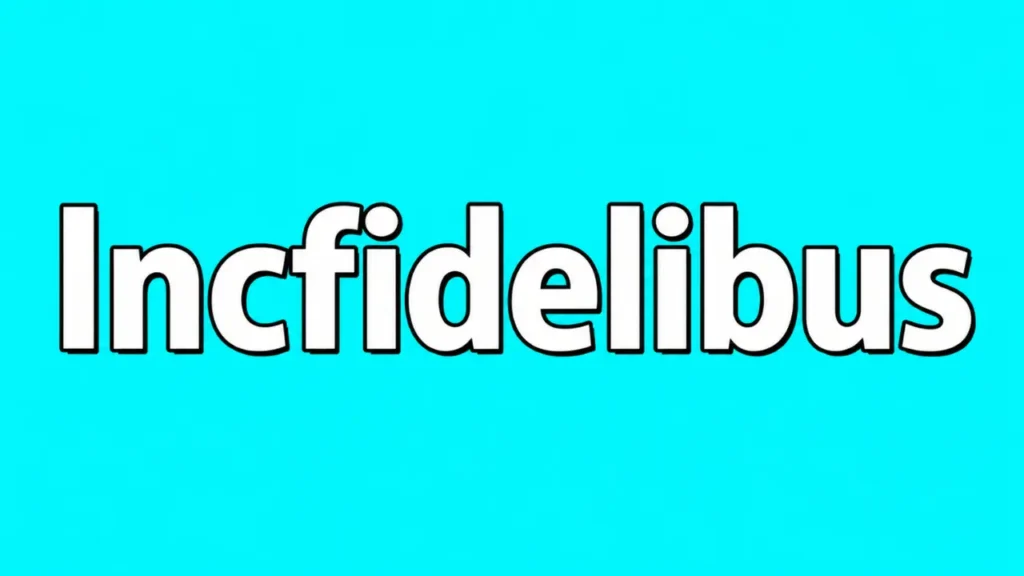 incfidelibus